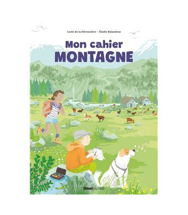 Mon cahier Montagne - Edition Glénat Jeunesse
