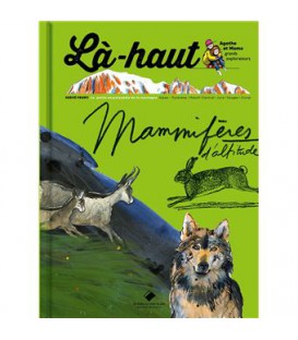 Livre Là-haut Mammifères d'altitude - Editions du Mont-Blanc