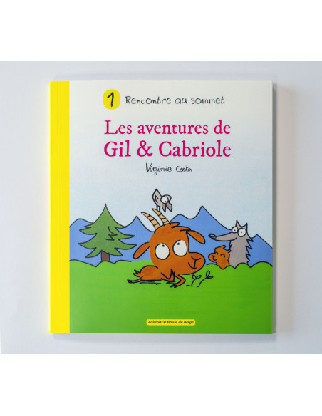 LIVRE LES AVENTURES DE GIL & CABRIOLE - Rencontre au sommet