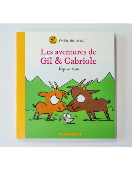 LIVRE LES AVENTURES DE GIL & CABRIOLE - Prise de bouq'