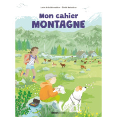 Mon cahier Montagne - Edition Glénat Jeunesse