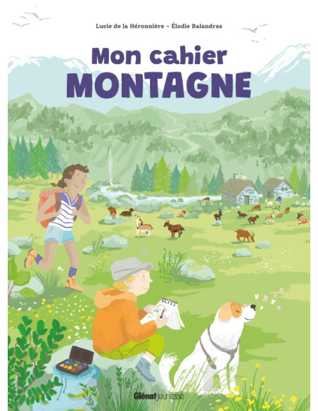 Mon cahier Montagne - Edition Glénat Jeunesse